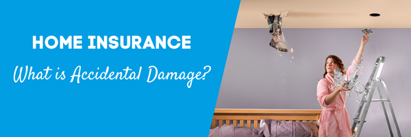 What is Accidental Damage Insurance?