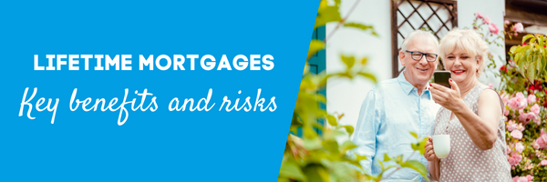 Key benefits and risks of lifetime mortgages