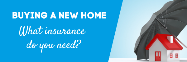 What insurance do you need in place to buy a home?