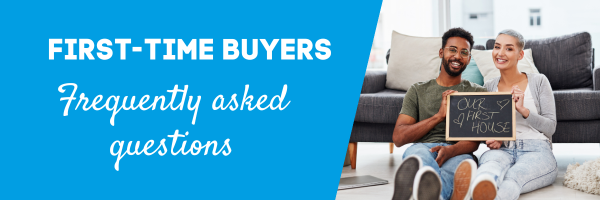 First-Time Buyers: Frequently Asked Questions